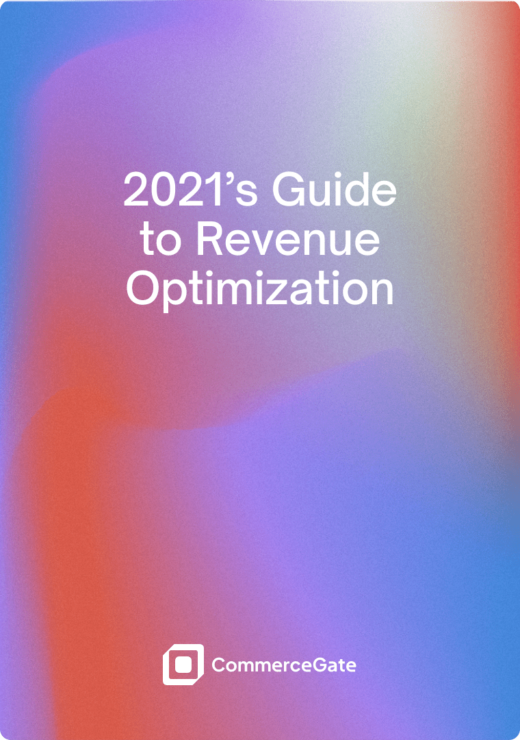 2021’s Guide to Revenue Optimization - CommerceGater